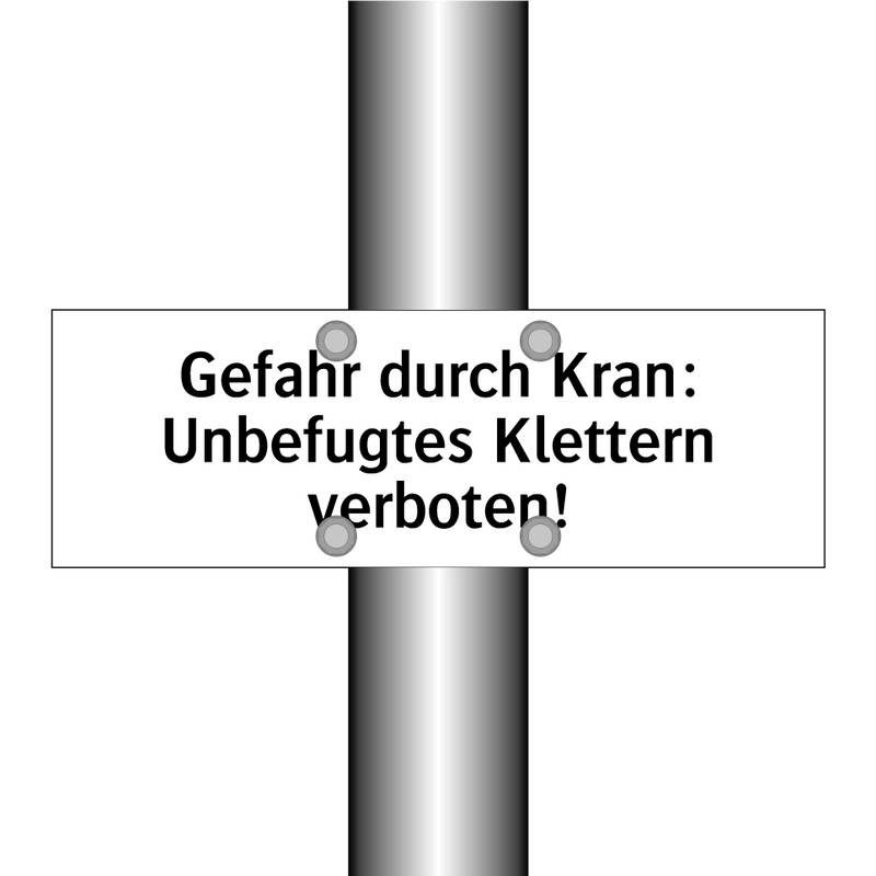 Gefahr durch Kran: Unbefugtes Klettern verboten!