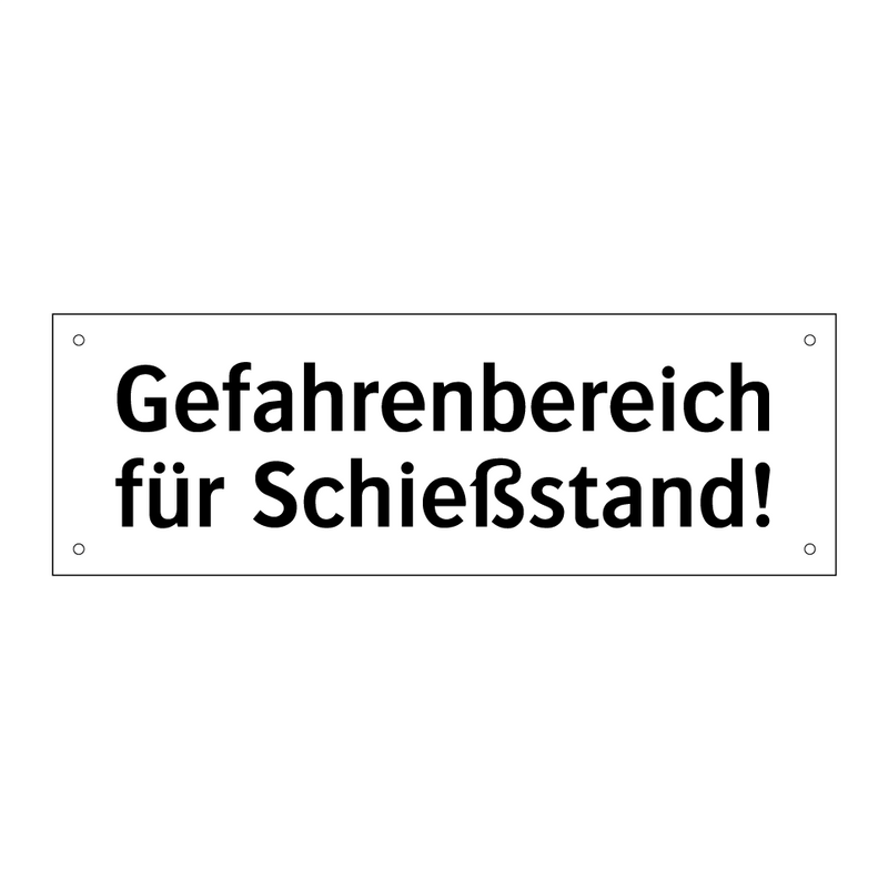 Gefahrenbereich für Schießstand!