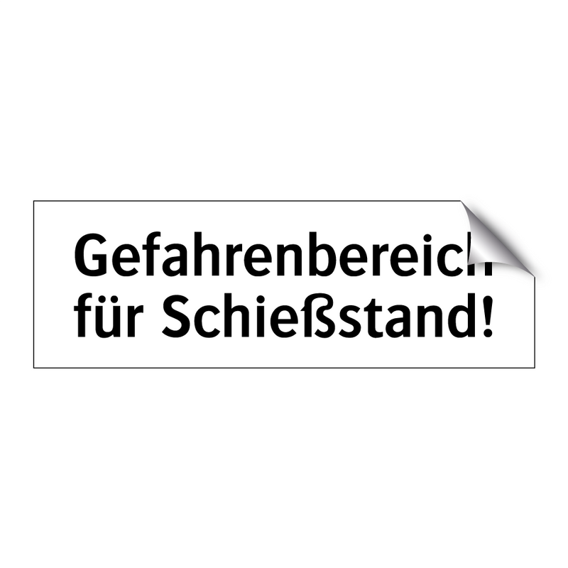 Gefahrenbereich für Schießstand!