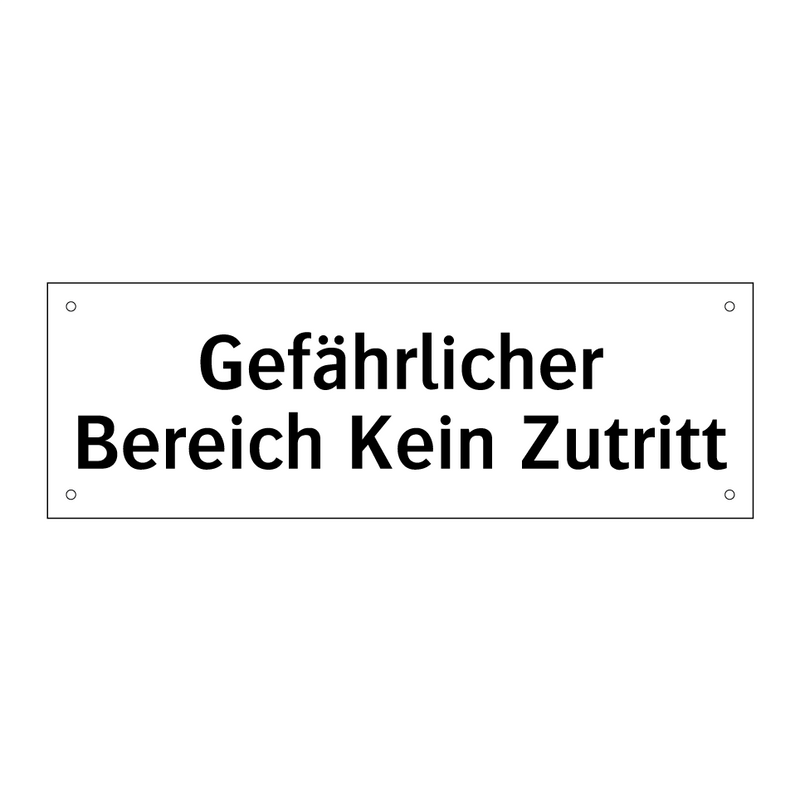 Gefährlicher Bereich Kein Zutritt