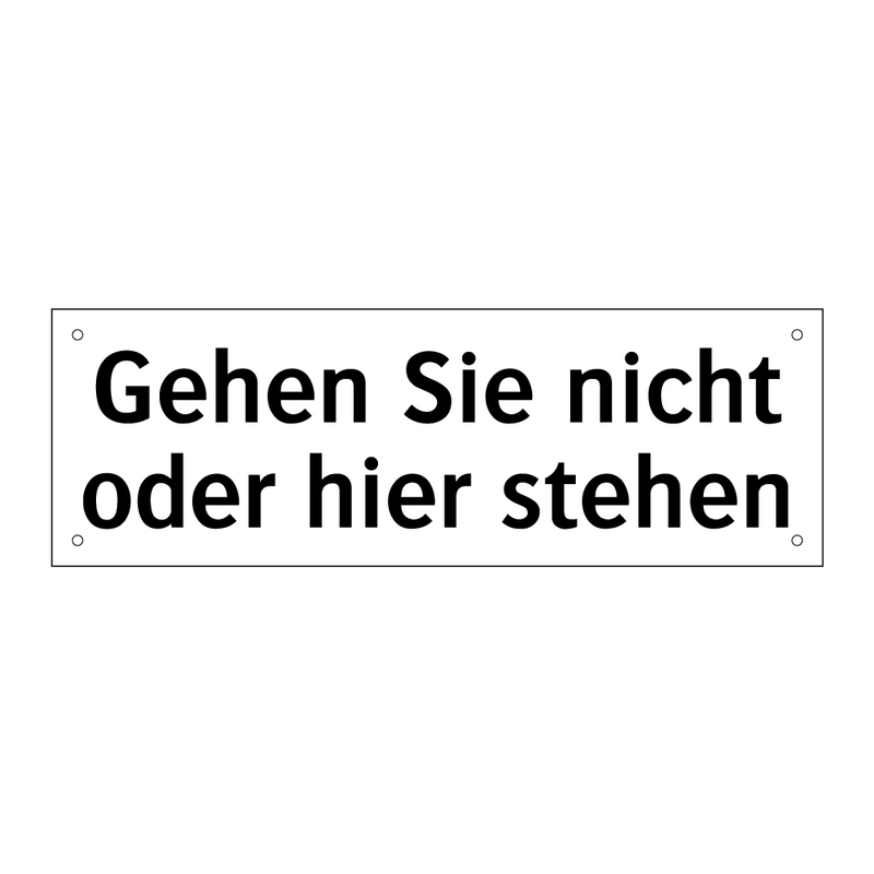 Gehen Sie nicht oder hier stehen