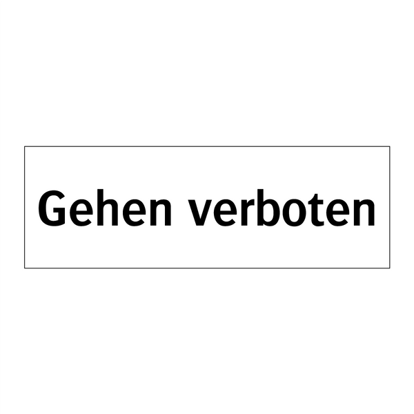 Gehen verboten
