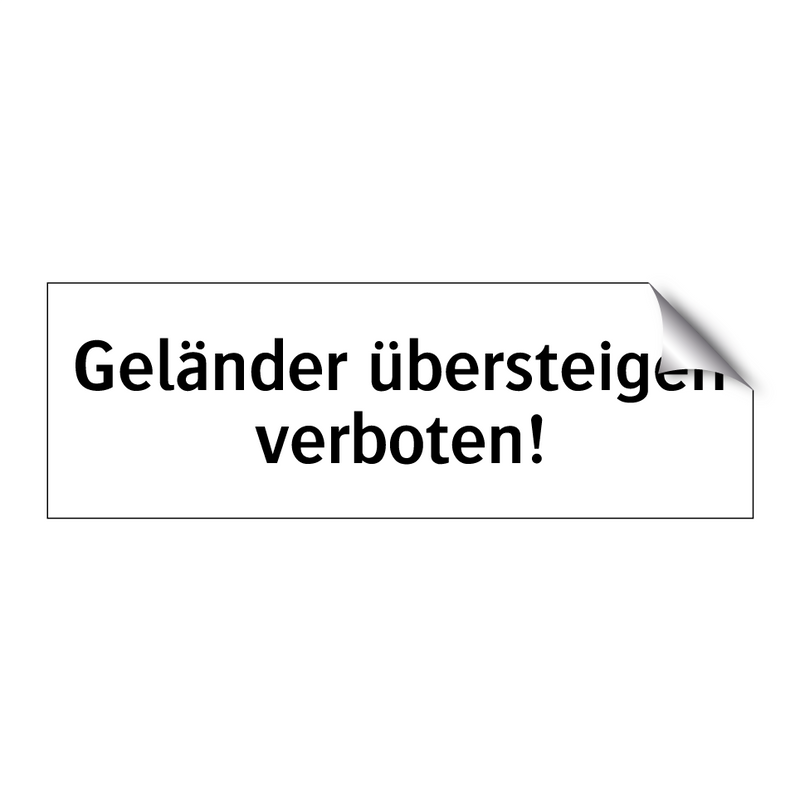Geländer übersteigen verboten!