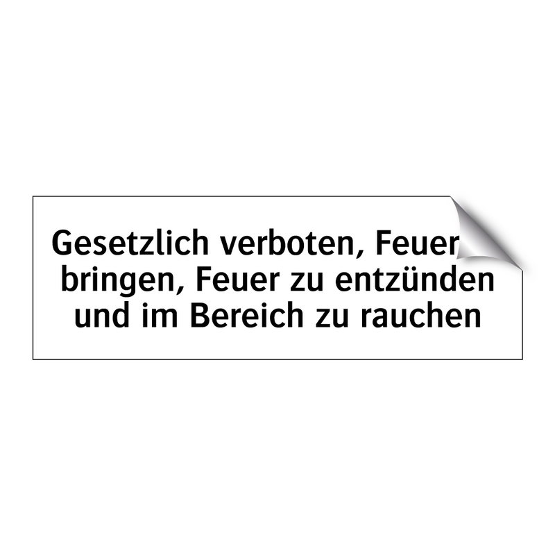 Gesetzlich verboten, Feuer zu bringen, Feuer zu entzünden und im Bereich zu rauchen