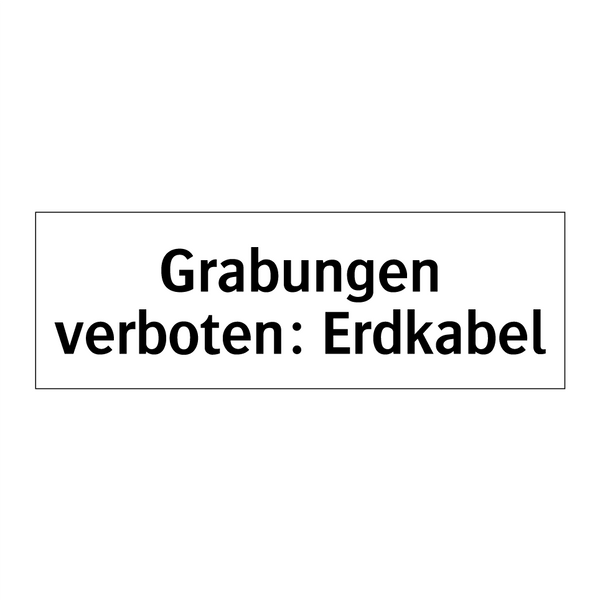 Grabungen verboten: Erdkabel