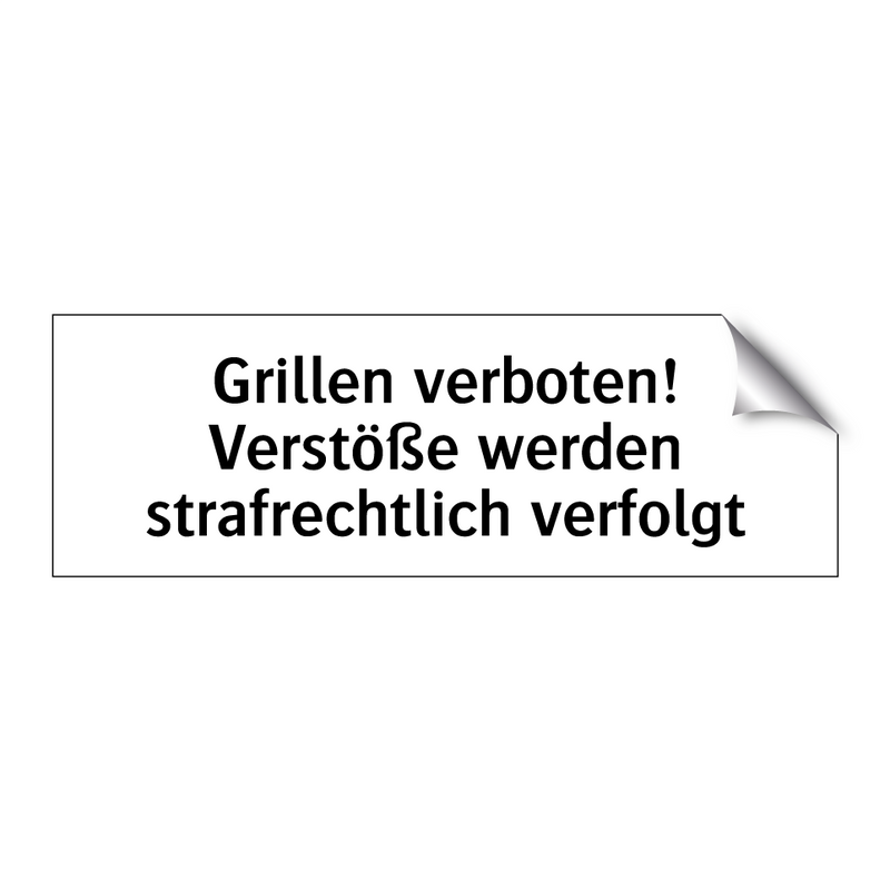 Grillen verboten! Verstöße werden strafrechtlich verfolgt