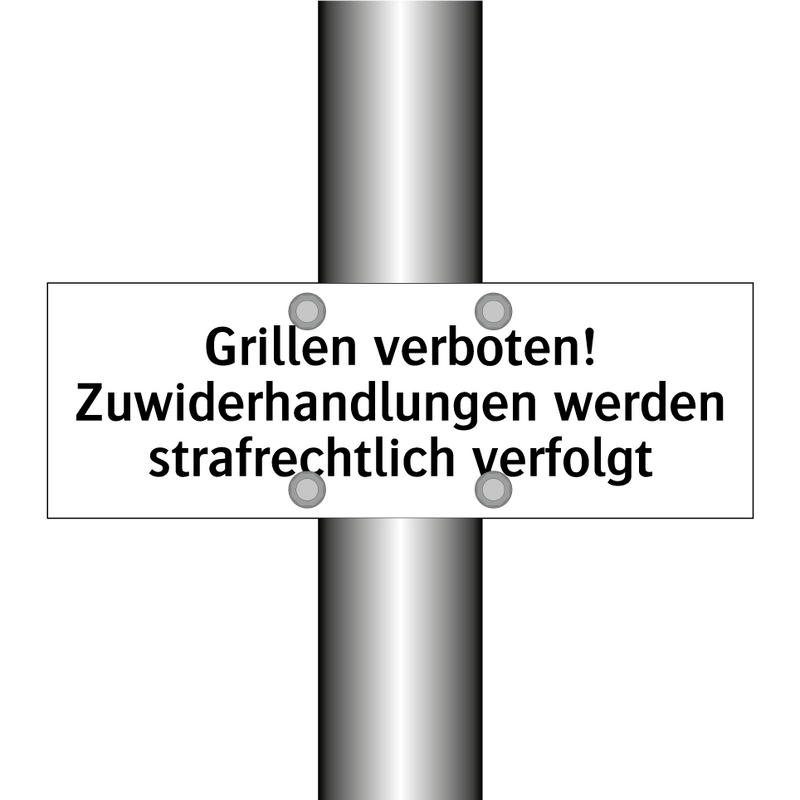 Grillen verboten! Zuwiderhandlungen werden strafrechtlich verfolgt