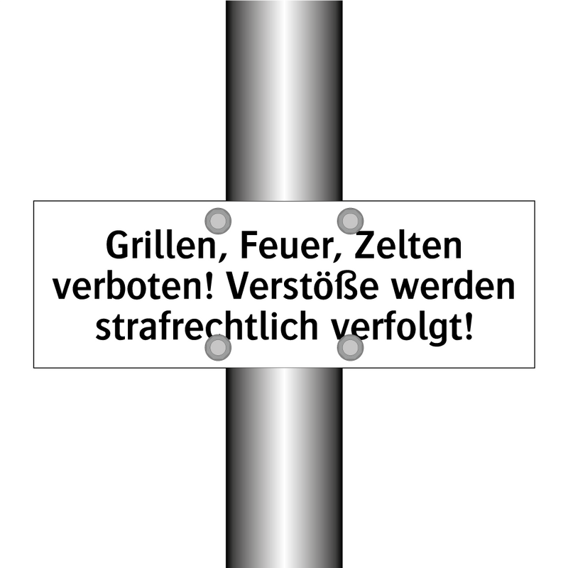 Grillen, Feuer, Zelten verboten! Verstöße werden strafrechtlich verfolgt!
