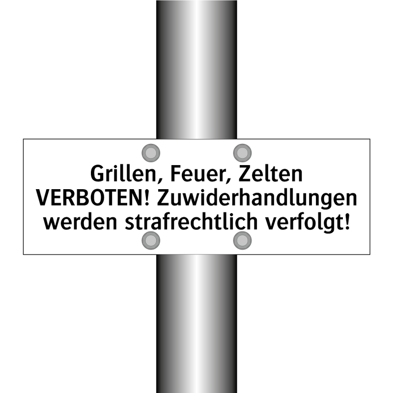 Grillen, Feuer, Zelten VERBOTEN! Zuwiderhandlungen werden strafrechtlich verfolgt!