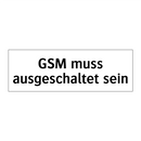GSM muss ausgeschaltet sein