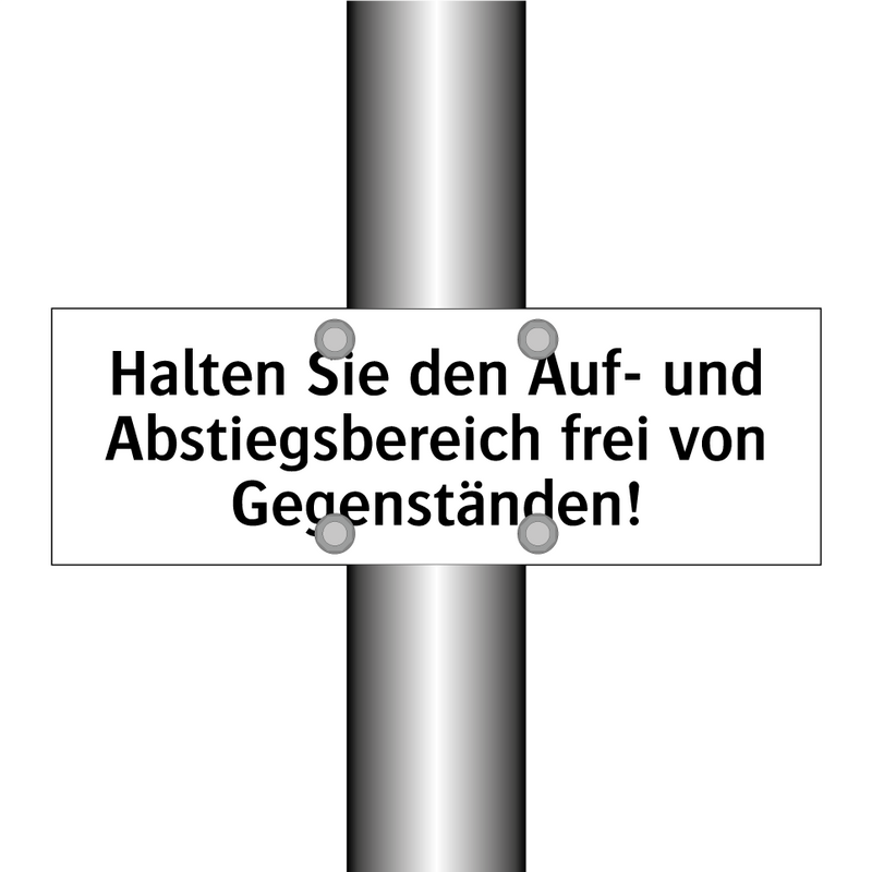 Halten Sie den Auf- und Abstiegsbereich frei von Gegenständen!