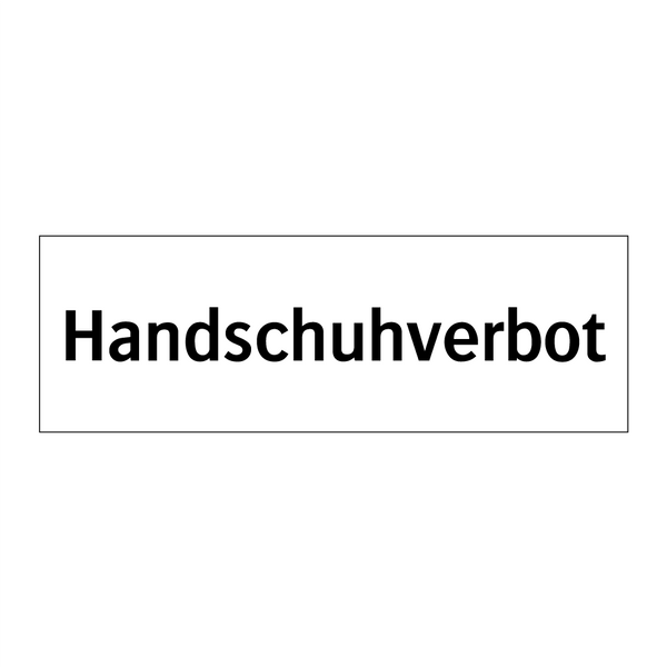 Handschuhverbot