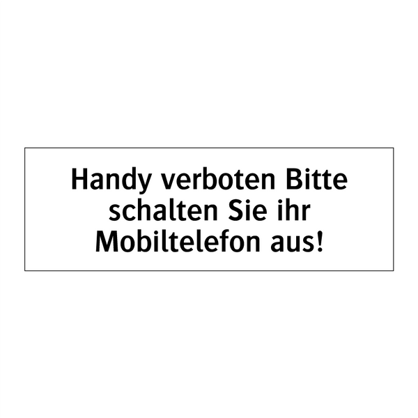 Handy verboten Bitte schalten Sie ihr Mobiltelefon aus!
