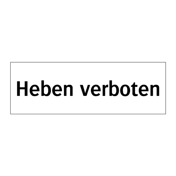Heben verboten