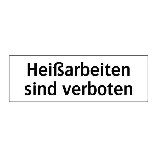 Heißarbeiten sind verboten