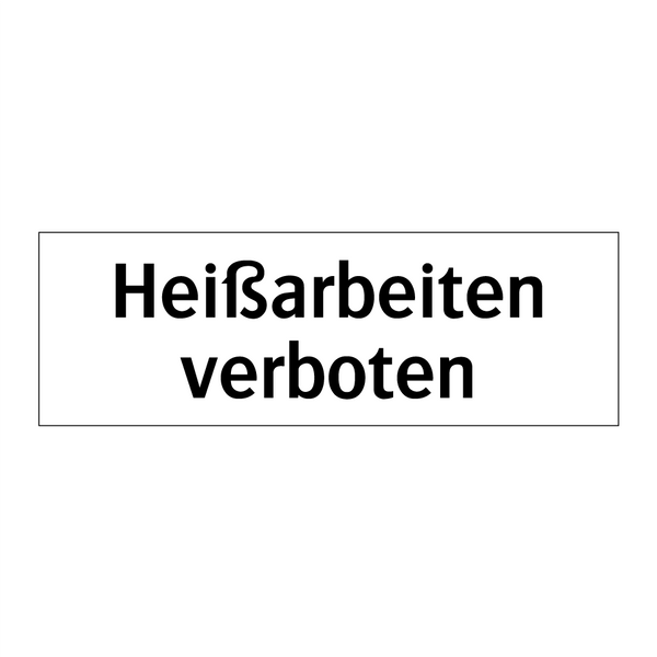 Heißarbeiten verboten