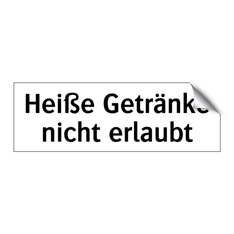 Heiße Getränke nicht erlaubt