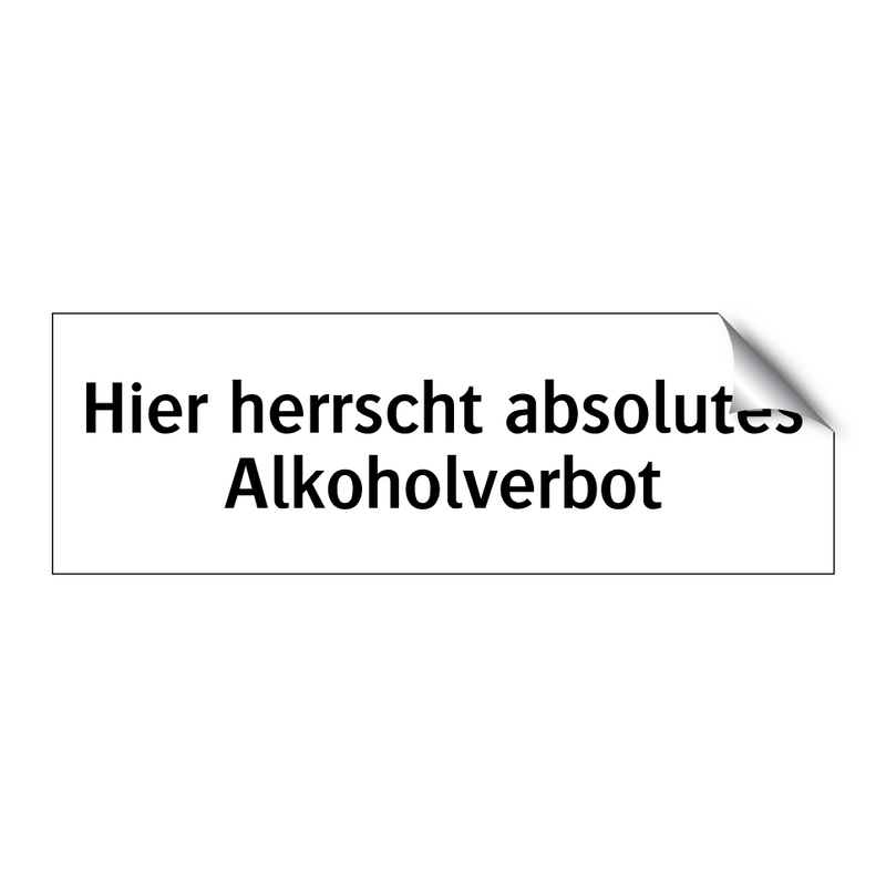 Hier herrscht absolutes Alkoholverbot