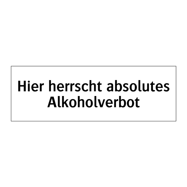 Hier herrscht absolutes Alkoholverbot