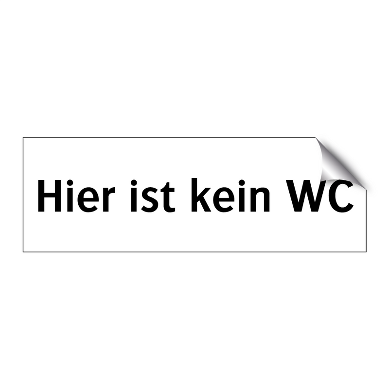 Hier ist kein WC