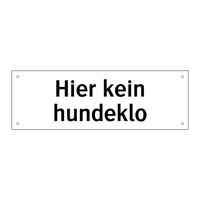 Hier kein hundeklo