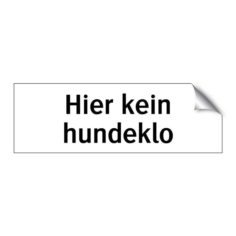 Hier kein hundeklo
