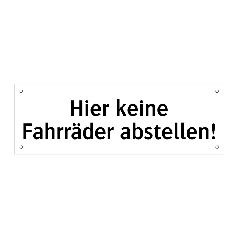Hier keine Fahrräder abstellen!