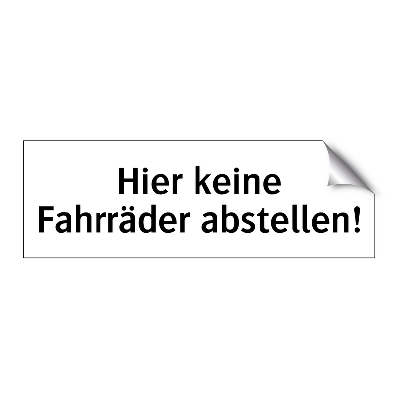 Hier keine Fahrräder abstellen!