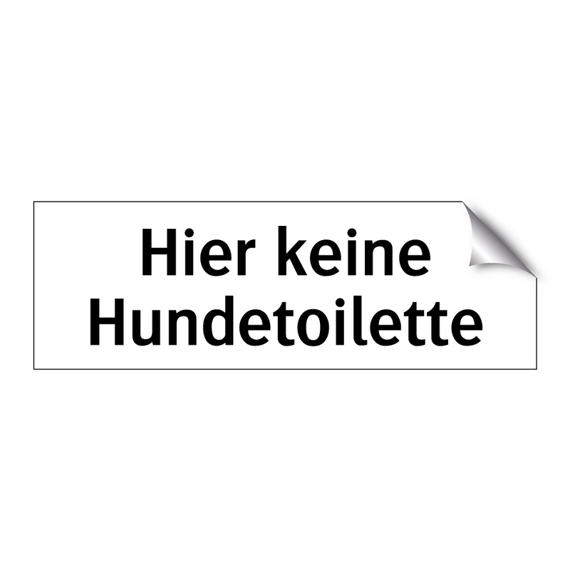 Hier keine Hundetoilette