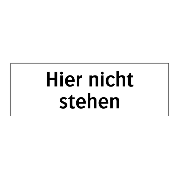 Hier nicht stehen