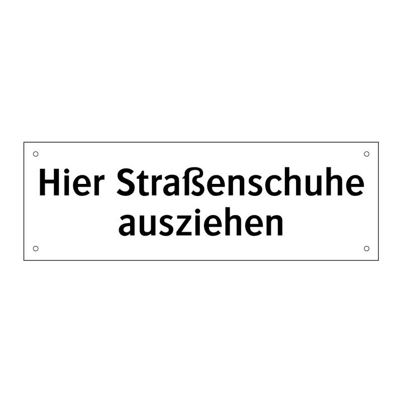 Hier Straßenschuhe ausziehen