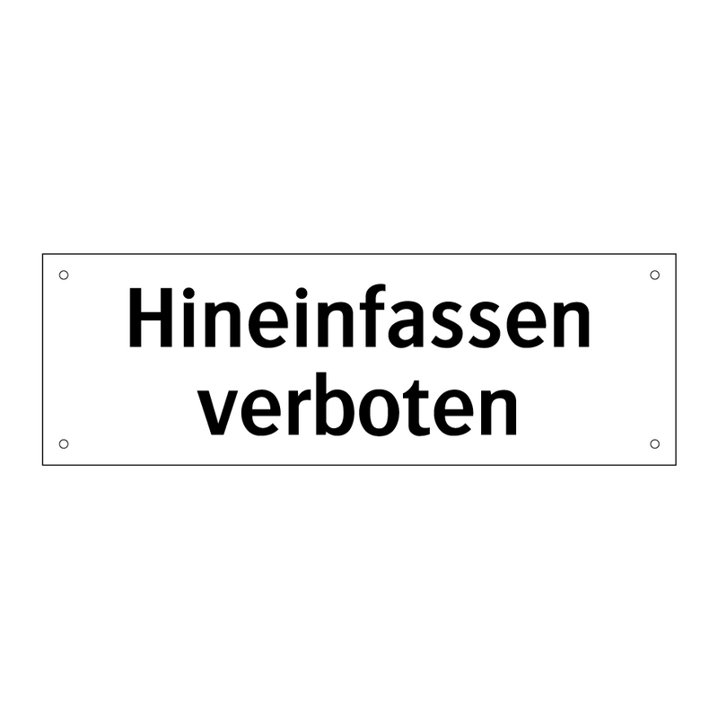 Hineinfassen verboten