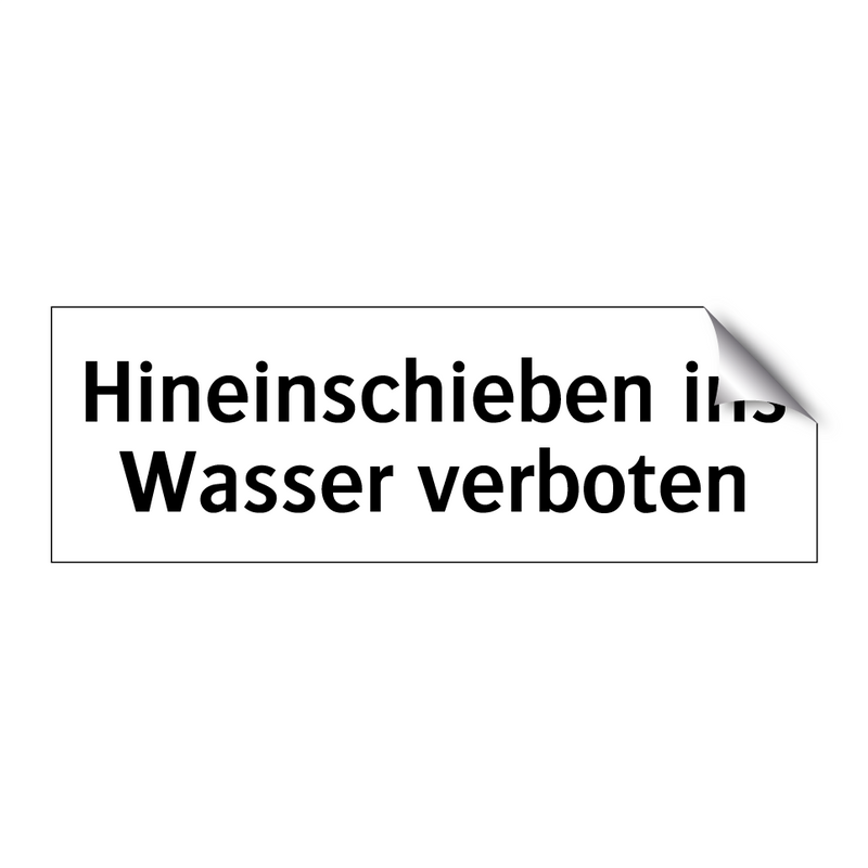 Hineinschieben ins Wasser verboten