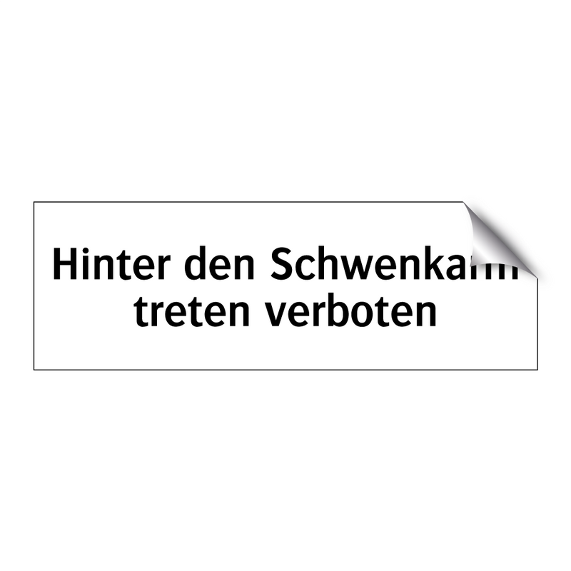 Hinter den Schwenkarm treten verboten