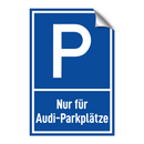 Nur für Audi-Parkplätze