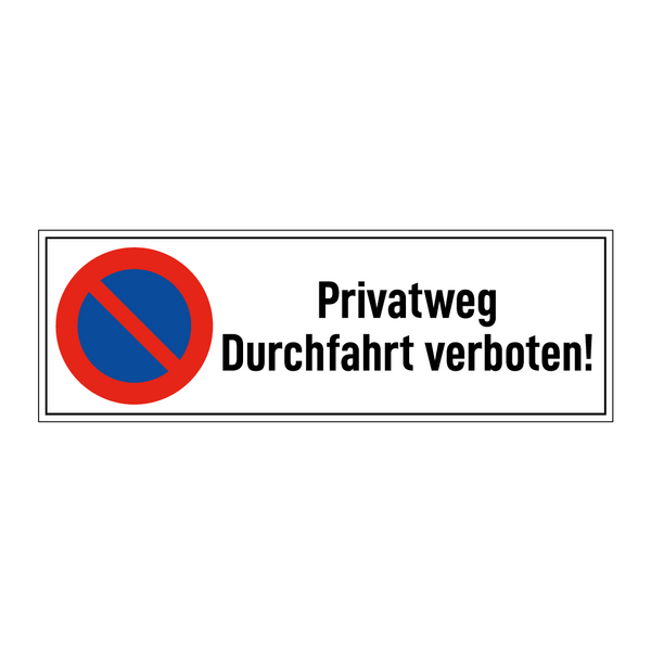 Privatweg Durchfahrt verboten!