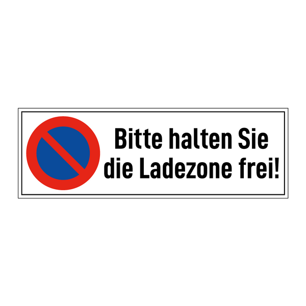 Bitte halten Sie die Ladezone frei!
