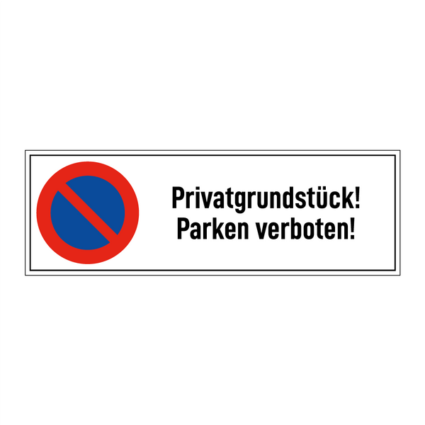 Privatgrundstück! Parken verboten!