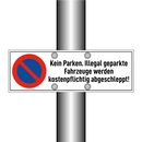 Kein Parken. Illegal geparkte Fahrzeuge werden kostenpflichtig abgeschleppt!