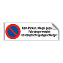 Kein Parken. Illegal geparkte Fahrzeuge werden kostenpflichtig abgeschleppt!