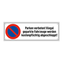 Parken verboten! Illegal geparkte Fahrzeuge werden kostenpflichtig abgeschleppt!