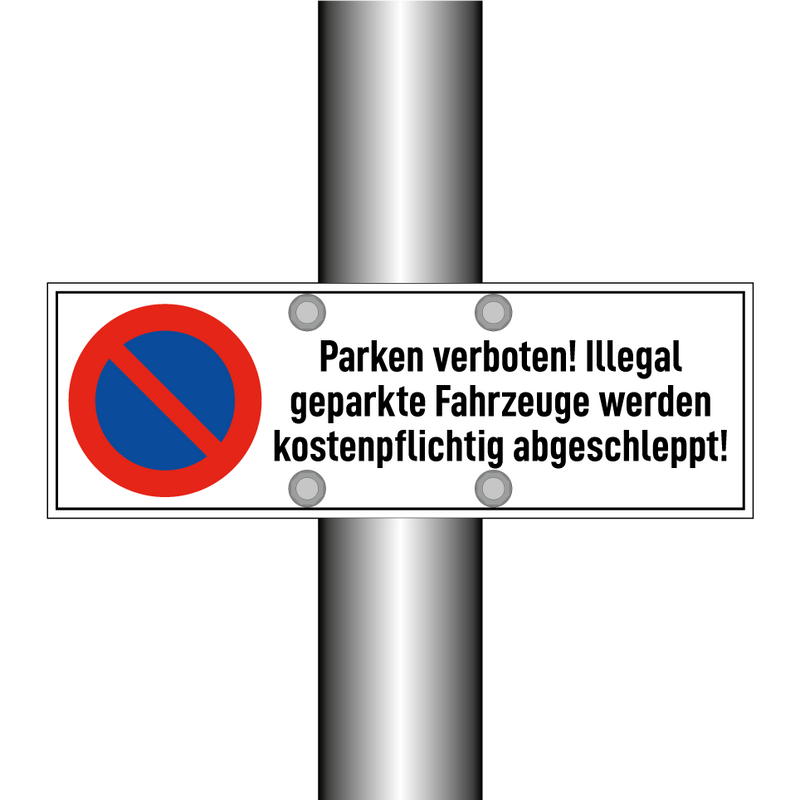 Parken verboten! Illegal geparkte Fahrzeuge werden kostenpflichtig abgeschleppt!
