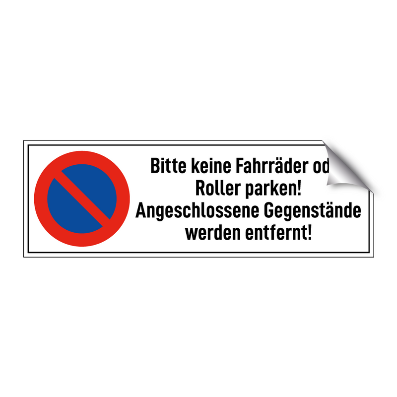 Bitte keine Fahrräder oder Roller parken! Angeschlossene Gegenstände werden entfernt!