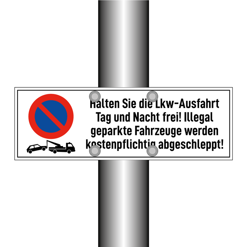 Halten Sie die Lkw-Ausfahrt Tag und Nacht frei! Illegal geparkte Fahrzeuge werden kostenpflichtig abgeschleppt!