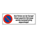 Kein Parken vor der Garage! Illegal geparkte Fahrzeuge werden kostenpflichtig abgeschleppt!