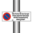 Kein Parken vor der Garage! Illegal geparkte Fahrzeuge werden kostenpflichtig abgeschleppt!