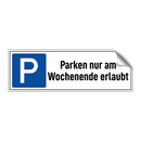 Parken nur am Wochenende erlaubt