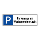 Parken nur am Wochenende erlaubt