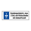 Kundenparkplatz, max. 2 Std. mit Parkscheibe mit Ankunftszeit