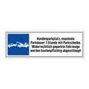 Kundenparkplatz, maximale Parkdauer: 1 Stunde mit Parkscheibe. Widerrechtlich geparkte Fahrzeuge werden kostenpflichtig abgeschleppt
